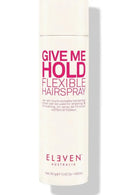 Hairspray bottle labeled 'Give Me Hold Flexible Hairspray' by Eleven Australia on a white background - hair Care Canada