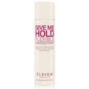 Give Me Hold Flexible Hairspray by Eleven Australia-Hair Spray-Hair Care Canada